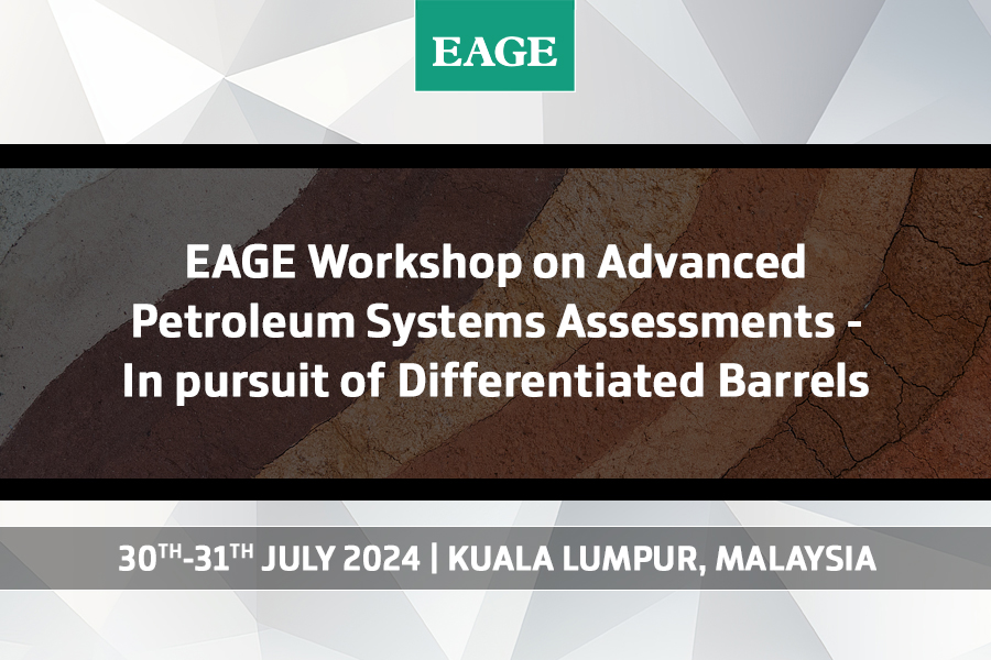 EAGE Workshop on Advanced Petroleum Systems Assessments - In pursuit of Differentiated Barrels